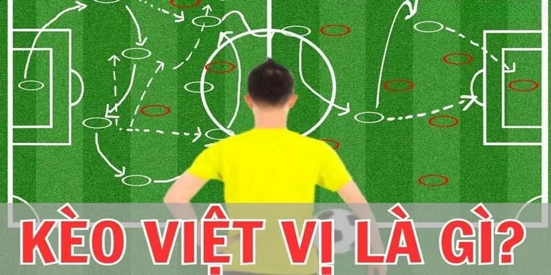 Tìm hiểu kèo việt vị có tại sảnh thể thao 77win 